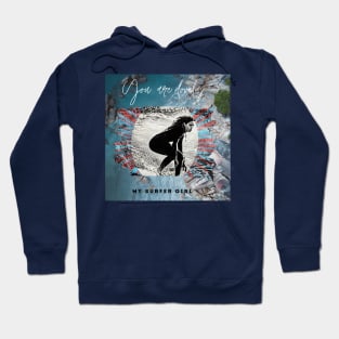 You are Lovely, my Surfer Girl Hoodie